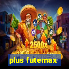plus futemax
